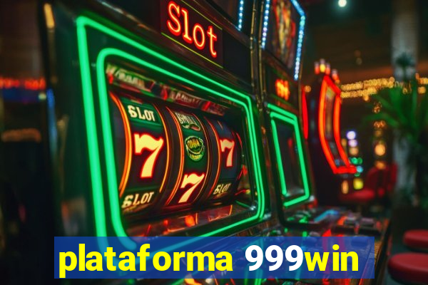 plataforma 999win